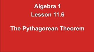 Algebra 1 Lesson 11.6 The Pythagorean Theorem by Rick Scarfi