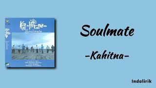 Kahitna - Soulmate | Lirik Lagu