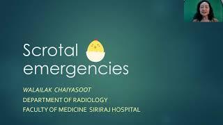 Scrotal emergencies by Dr Walailak Chaiyasoot
