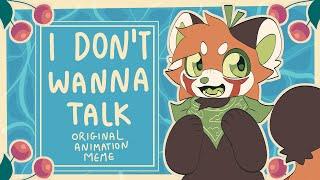 i don't wanna talk // original animation meme