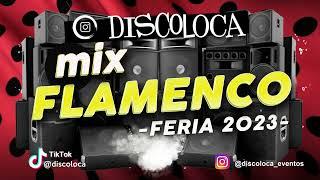 MIX FLAMENCO FERIA 2023 ( DJ DISCOLOCA ) Omar Montes , C. Tangana , Fondo Flamenco , Nyno Vargas