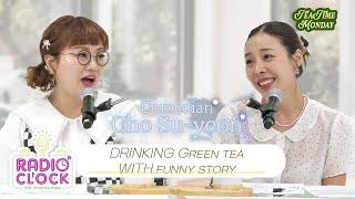 [Radio’Clock] Tea Time Monday with Cho Su-yeon (조수연)