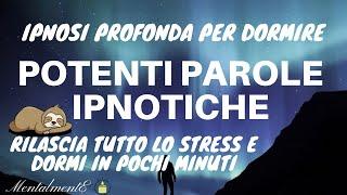 Ipnosi Profonda Per Dormire - Potenti Parole Ipnotiche - Rilascia Lo Stress - MentalmentE