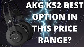 AKG K52 SHOULD YOU BUY IT? WATCH THIS VIDEO FIRST!