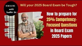 Will ICSE 10 & ISC 12 Board Exams of 2025 be Tricky? Decoding the Preparation Strategy | Sudhir Sir