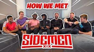 HOW THE SIDEMEN MET