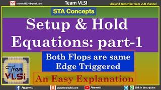 Setup and Hold Timing Equations - S-01| Easy Explanation with Examples | Same types of FF