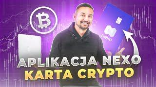 NEXO - KARTA PŁATNICZA CRYPTO i pozostałe produkty w aplikacji krok po kroku [poradnik 2025]