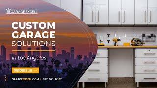 Custom Garage Solutions in Los Angeles - Call Us 619-330-3482 - GarageExcell.com