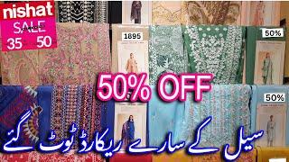 ️ Nishat Sale Flat 50% OFF ️ / Nishat Ki Aisi Sale Pahly Kabi Nahi Dekhe  #nishat #summer #sale