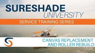 SureShade University: Canvas Replacement and Roller Rebuild