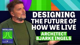 Bjarke Ingels’ plan for a sustainable planet | Masters of Scale Summit 2022