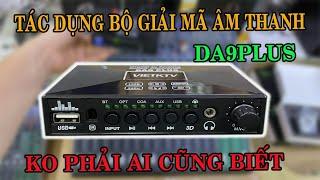 Tác dụng bộ giải mã âm thanh vietktv da9plus chơi quá hay cho dàn âm thanh LH: 0825372999