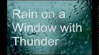 "Sleep Sounds" Sound of Rain on a Window with Thunder