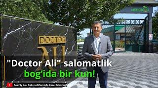 "Doctor Ali" salomatlik bog‘ida bir kun | Klinikaga sayohat qilamiz - 2023