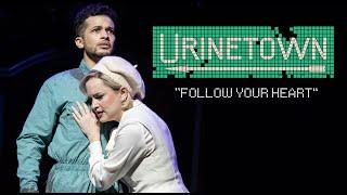 Encores! URINETOWN: "Follow Your Heart" | New York City Center