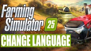 How To Change Farming Simulator 25 Language