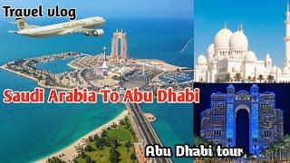 Saudi Arabia( Dammam) to Abu Dhabi Travel vlog 2024 || Abu Dhabi city tour  #abudhabi