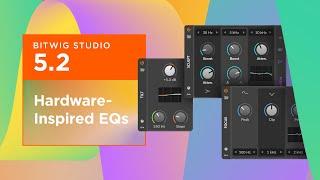 Learn Bitwig Studio 5.2's Hardware-Inspired EQs