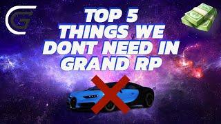 TOP 5 THINGS WE DONT NEED IN GRAND RP(ENGLISH)