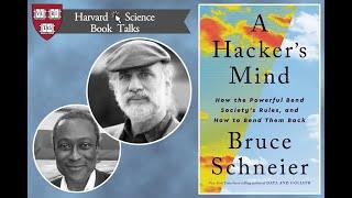 Bruce Schneier, "A Hacker's Mind: How the Powerful Bend Society's Rules, and How to Bend Them Back"