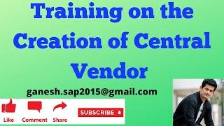 SAP End User Training on Central Vendor Creation #BusinessPartner #SAPMasterData #SAPBestPractices