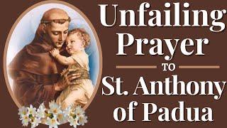 St Anthony Prayer - The Unfailing Prayer to St Anthony of Padua, the Miracle Worker