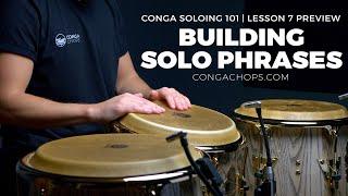 How to Take a Conga Solo Course | Lesson 7 Preview | Building Solo Phrases | CongaChops.com