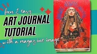 MIXED MEDIA ART JOURNAL TUTORIAL - A PAGE WITH A MAGAZINE IMAGE