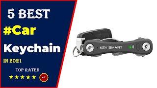  Top 5: Best Car Keychain & Holder 2021 [Tested & Reviewed]