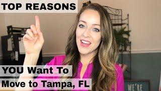 Top Reasons To Live in Tampa, Florida