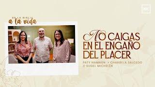 No caigas en el engaño del placer | Invitado Pr. Sugel Michelén | De la Biblia a la vida podcast