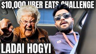 $10,000 Uber Eats Challenge | Aunty Se Ladai Hogyi 