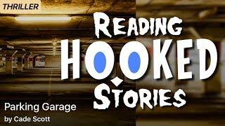 Parking Garage | Reading HOOKED Stories