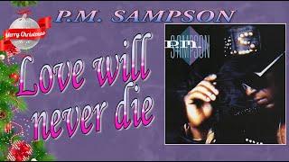 PM Sampson  - Love will never die