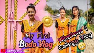 My First Bodo Vlog || Hilarious  || College Vlog  || Minakshi's Vlogs || Bodo Vlog