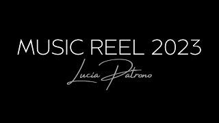 MUSIC REEL 2023 | Lucia Patrono