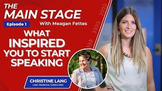 What Inspired You To Start Speaking | The Main Stage | Calgary Business