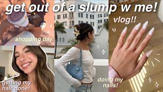 GETTING OUT OF A SLUMP ‍️ getting my life together for summer! hair appointment, nails, shopping