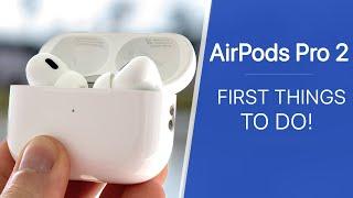 AirPods Pro 2 - First 14 Things To Do!