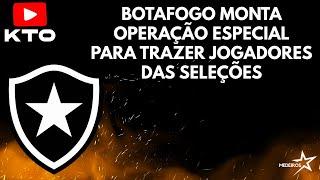 BOTAFOGO MONTA OPERAÇÃO ESPECIAL PARA JOGADORES NA DATA FIFA | AVALIAÇÃO FÍSICA SERÁ FEITA