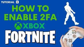 How to enable Fortnite 2FA on Xbox