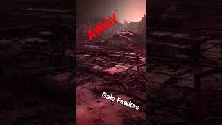 AWAY by Gala Fawkes
