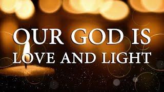 Our God Is Love And Light Song Lyrics | Divine Hymns Prime