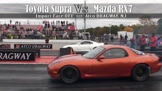 Toyota Supra Vs  Mazda RX7 @ Atco Dragway