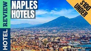 Naples: Best Hotel In Naples [Under $100] (2022)