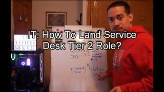 IT: How To Land Service Desk Tier 2 Role?