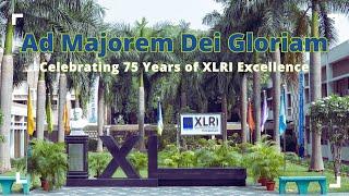 Ad Majorem Dei Gloriam: Celebrating 75 Years of XLRI Excellence