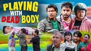 Playing With Dead Body || EP-22 | Wada no. 420 || The Pk Vines | Myakuri, Nabin, Jire, Sumeen