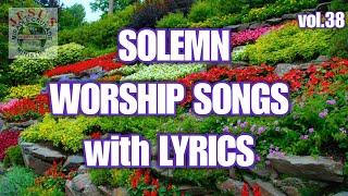 Solemn Worship Songs with Lyrics v38| Non-stop Worship Songs| JMCIM